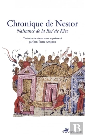 Chronique De Nestor : Naissance De La Rus' De Kiev