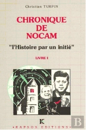 Chronique De Nocam ; L'Histoire Par Un Initié