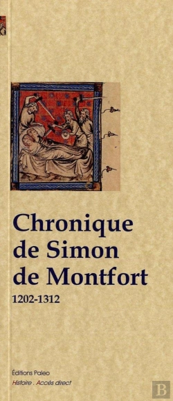 Bertrand.pt - Chronique De Simon De Montfort (1202-1312)
