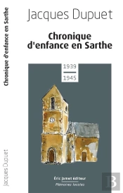 Chronique D'Enfance En Sarthe, 1939-1945