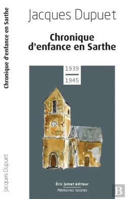 Bertrand.pt - Chronique D'Enfance En Sarthe, 1939-1945