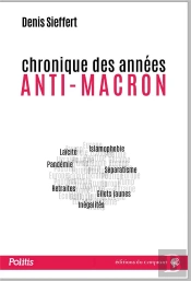 Chronique Des Annees Anti-Macron