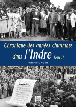 Bertrand.pt - Chronique Des Annees Cinquante Dans L'Indre - Tome Ii