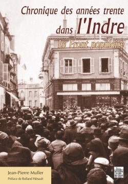 Bertrand.pt - Chronique Des Années Trente Dans L'Indre ; Le Front Populaire