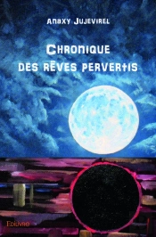 Chronique Des Reves Pervertis