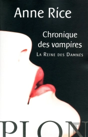 Chronique Des Vampires ; La Reine Des Damnés