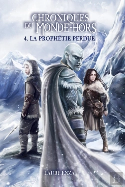 Bertrand.pt - Chronique Du Monde-Hors - T04 - La Prophetie Perdue - Chroniques Du Monde-Hors