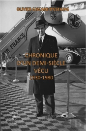 Chronique D'Un Demi-Siècle Vécu ; 1930-1980