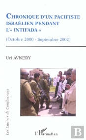 Chronique D'Un Pacifiste Israelien Pendant L'Intifada