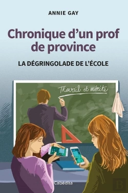 Bertrand.pt - Chronique D'Un Prof De Province : La Dégringolade De L'École