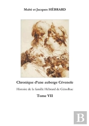 Chronique D'Une Aubergecevenole Tome 7 - Histoire De La Famille Hebrard De Genolhac