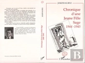 Chronique D'Une Jeune Fille Sage 1944-1945