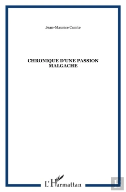Bertrand.pt - Chronique D'Une Passion Malgache