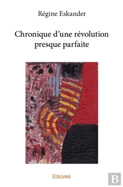 Bertrand.pt - Chronique D'Une Révolution Presque Parfaite