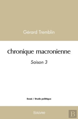 Bertrand.pt - Chronique Macronienne - Tome 3