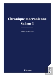 Chronique Macronienne - Tome 5