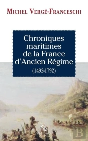 Chronique Maritime De La France D'Ancien Regime
