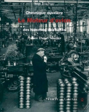 Chronique Ouvrière ; Le Moteur D'Avion, Des Hommes, Des Luttes