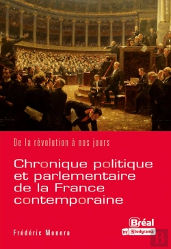 Bertrand.pt - Chronique Politique Et Parlementaire De La France Contemporaine : De La Révolution À Nos Jours