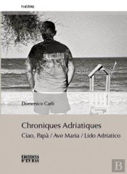 Bertrand.pt - Chroniques Adriatiques, Ciao Papa / Ave Maria / Lido Adriatico