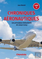 Chroniques Aéronautiques ; Les Principaux Événements De 2009 À 2013