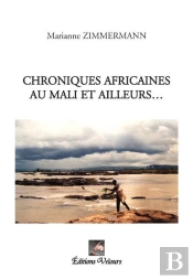 Chroniques Africaines Au Mali Et Ailleurs