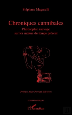 Bertrand.pt - Chroniques Cannibales : Philosophie Sauvage Sur Les Moeurs Du Temps Présent