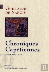 Chroniques Capetiennes; T.1 (1113-1270)