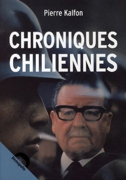 Bertrand.pt - Chroniques Chiliennes ; D'Allende À Pinochet