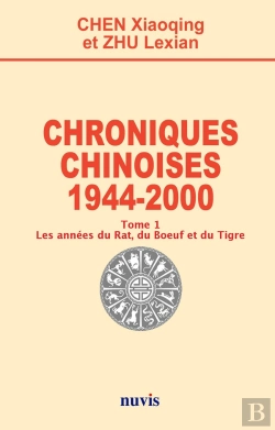 Bertrand.pt - Chroniques Chinoises : 1944 - 2000 Tome 1 ; Les Annees Du Rat, Du Boeuf Et Du Tigre