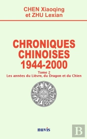 Chroniques Chinoises : 1944 - 2000 Tome 2 : Les Années Du Lièvre, Du Dragon Et Du Chien