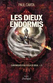 Chroniques D'Au-Delà Du Seuil Tome 3 ; Les Dieux Endormis