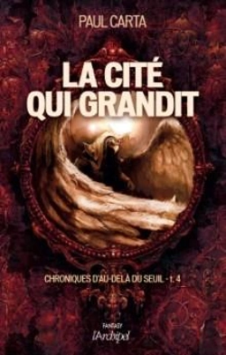 Bertrand.pt - Chroniques D'Au-Delà Du Seuil Tome 4 ; La Cité Qui Grandit