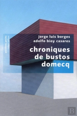 Bertrand.pt - Chroniques De Bustos Domecq - Pavillons Poche