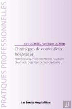 Bertrand.pt - Chroniques De Contentieux Hospitalier Notions Pratiques De Contentieux Hospitalier, Chroniques De Ju