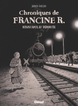 Bertrand.pt - Chroniques De Francine R., Résistante Et Déportée