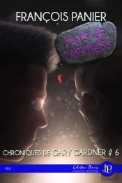 Chroniques De Gary Gardner Tome 6 : Days Of Darkness