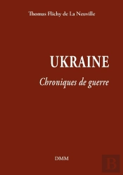 Chroniques De Guerre : Ukraine