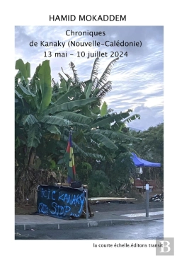Bertrand.pt - Chroniques De Kanaky (Nouvelle-Calédonie) : 13 Mai - 10 Juillet 2024