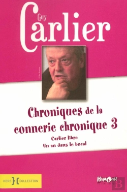 Bertrand.pt - Chroniques De La Connerie Chronique T.3 ; Carlier Libre ; Un An Dans Le Bocal