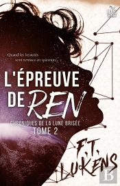 Chroniques De La Lune Brisée Tome 2 ; L'Épreuve De Ren