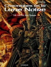 Chroniques De La Lune Noire T.14 ; La Fin Des Temps
