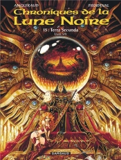 Chroniques De La Lune Noire Tome 15 : Terra Secunda Tome 1