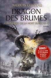 Chroniques De La Mort Blanche T.3 ; Dragon Des Brumes