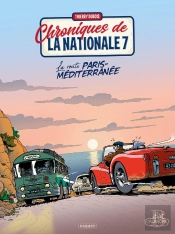 Chroniques De La Nationale 7 Tome 4 : La Route Paris-Méditerranée