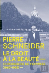 Chroniques De L'Express (1960-1992) ; Le Droit À La Beauté