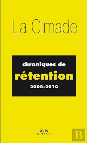 Chroniques De Rétention ; 2008-2010