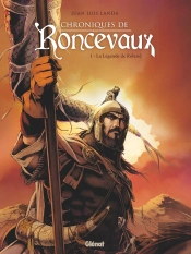 Chroniques De Roncevaux Tome 1 : La Légende De Roland