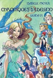 Chroniques D'Edelynn, Ileana Vi