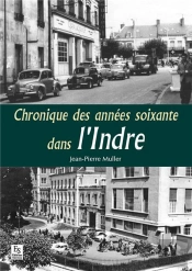 Chroniques Des Annees 1960 Dans L'Indre